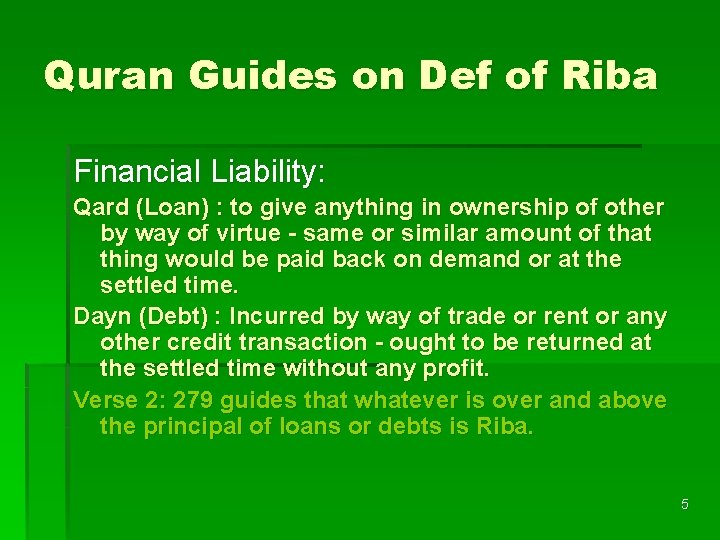 Quran Guides on Def of Riba Financial Liability: Qard (Loan) : to give anything