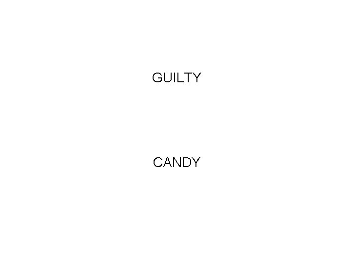 GUILTY CANDY 