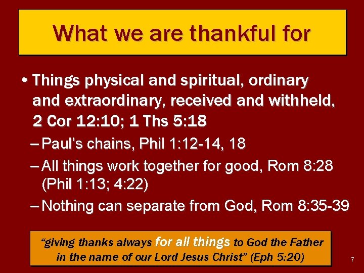 What we are thankful for • Things physical and spiritual, ordinary and extraordinary, received