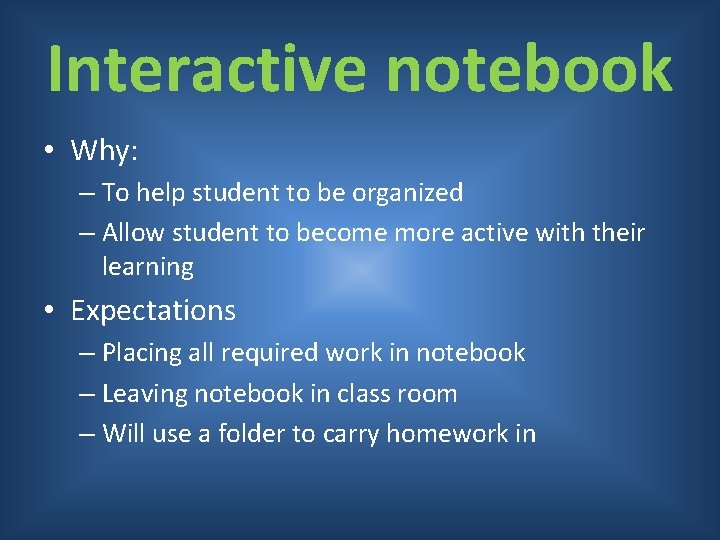 Interactive notebook • Why: – To help student to be organized – Allow student