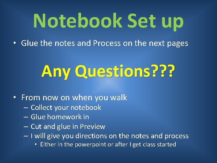 Notebook Set up • Glue the notes and Process on the next pages Any