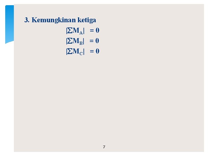 3. Kemungkinan ketiga | MA| = 0 | MB| = 0 | MC| =