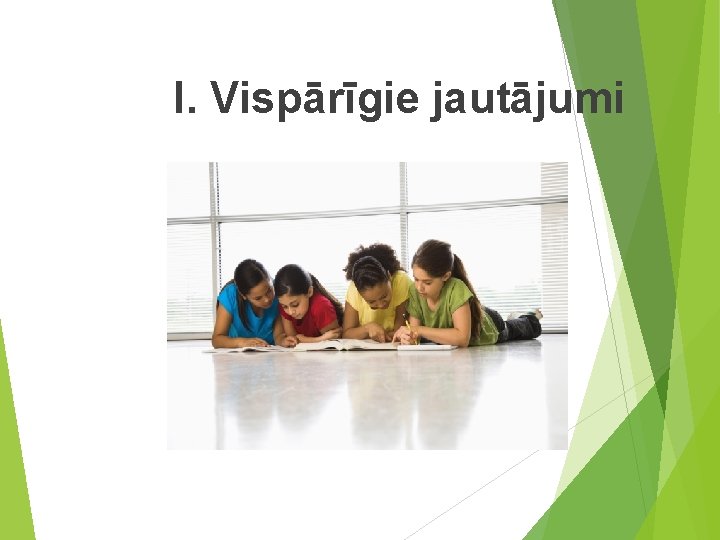 I. Vispārīgie jautājumi 