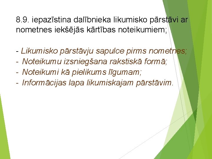 8. 9. iepazīstina dalībnieka likumisko pārstāvi ar nometnes iekšējās kārtības noteikumiem; - Likumisko pārstāvju