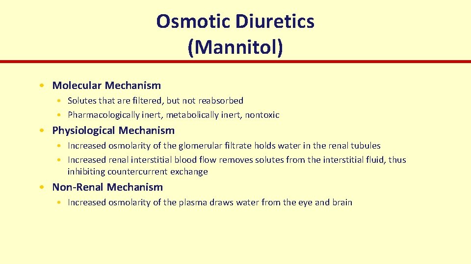 Osmotic Diuretics (Mannitol) • Molecular Mechanism • Solutes that are filtered, but not reabsorbed