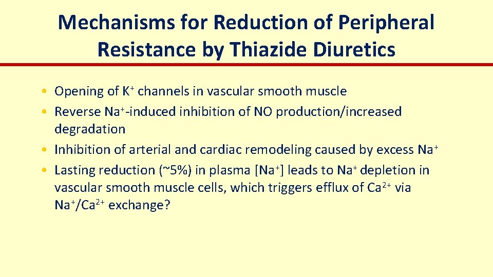 Mechanisms for Reduction of Peripheral Resistance by Thiazide Diuretics • Opening of K+ channels