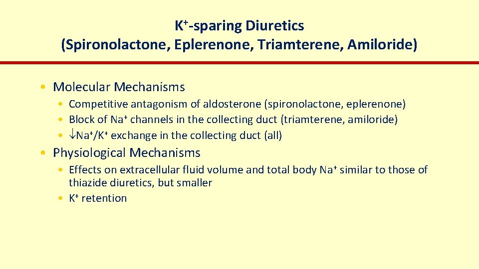 K+-sparing Diuretics (Spironolactone, Eplerenone, Triamterene, Amiloride) • Molecular Mechanisms • Competitive antagonism of aldosterone