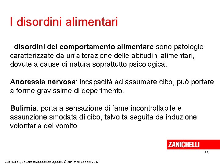 I disordini alimentari I disordini del comportamento alimentare sono patologie caratterizzate da un’alterazione delle