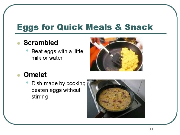 Eggs for Quick Meals & Snack l l Scrambled • Beat eggs with a
