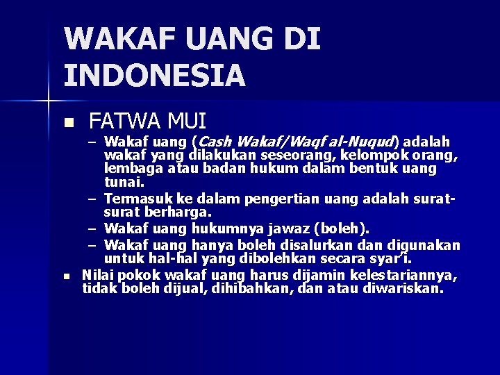 WAKAF UANG DI INDONESIA n n FATWA MUI – Wakaf uang (Cash Wakaf/Waqf al-Nuqud)