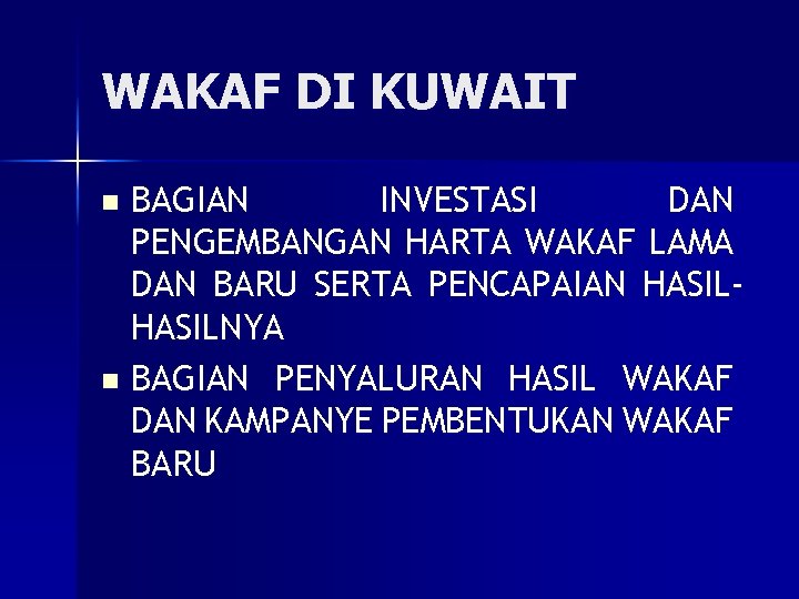 WAKAF DI KUWAIT BAGIAN INVESTASI DAN PENGEMBANGAN HARTA WAKAF LAMA DAN BARU SERTA PENCAPAIAN