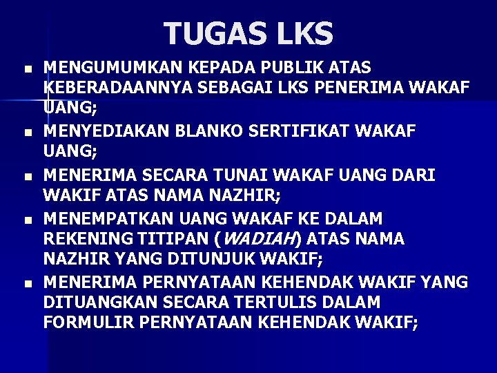 TUGAS LKS n n n MENGUMUMKAN KEPADA PUBLIK ATAS KEBERADAANNYA SEBAGAI LKS PENERIMA WAKAF