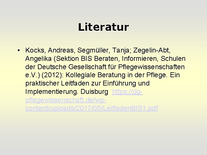 Literatur • Kocks, Andreas, Segmüller, Tanja; Zegelin-Abt, Angelika (Sektion BIS Beraten, Informieren, Schulen der