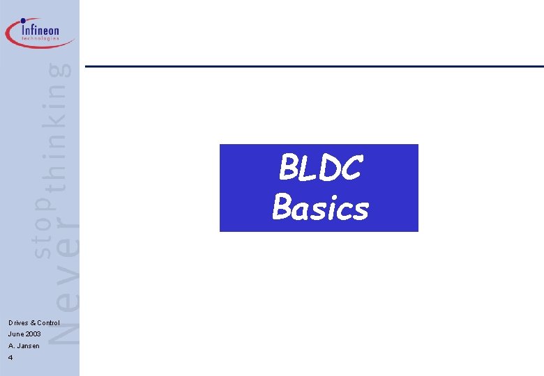 BLDC Basics Drives & Control June 2003 A. Jansen 4 