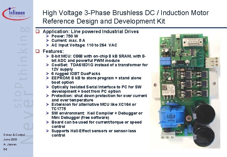 High Voltage 3 -Phase Brushless DC / Induction Motor Reference Design and Development Kit