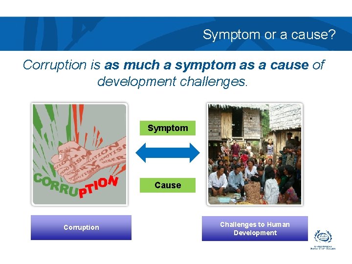 Symptom or a cause? Corruption is as much a symptom as a cause of
