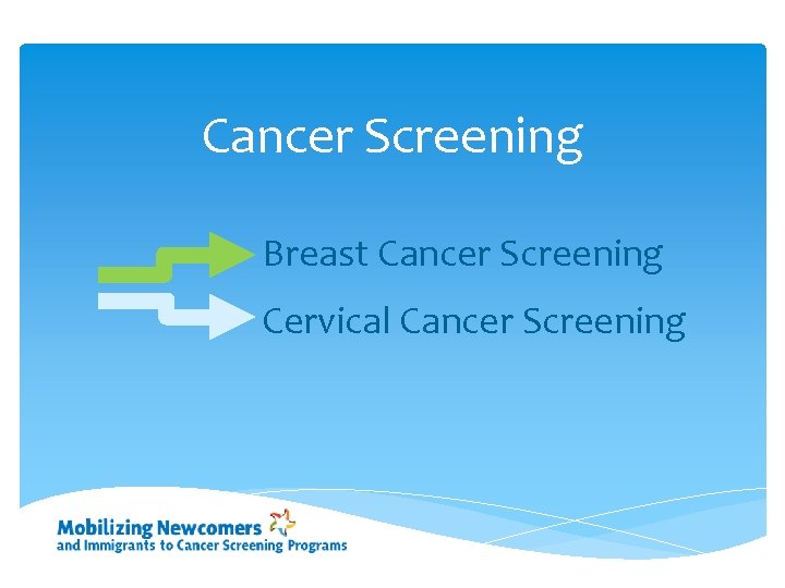 Cancer Screening Breast Cancer Screening Cervical Cancer Screening 