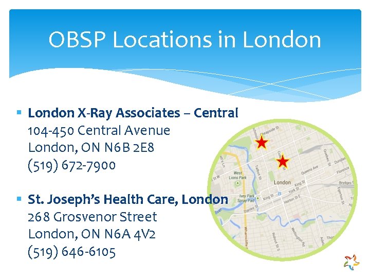 OBSP Locations in London § London X-Ray Associates – Central 104 -450 Central Avenue