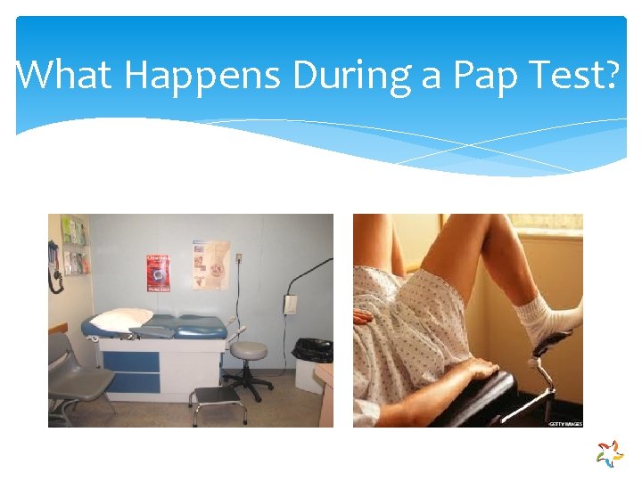 What Happens During a Pap Test? 