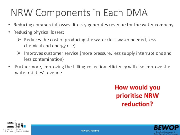 NRW Components in Each DMA • Reducing commercial losses directly generates revenue for the