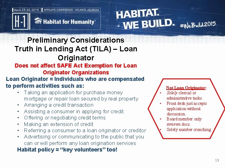 Preliminary Considerations Truth in Lending Act (TILA) – Loan Originator Does not affect SAFE