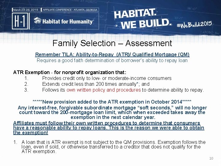 Family Selection – Assessment Remember TILA: Ability-to-Repay (ATR)/ Qualified Mortgage (QM) Requires a good