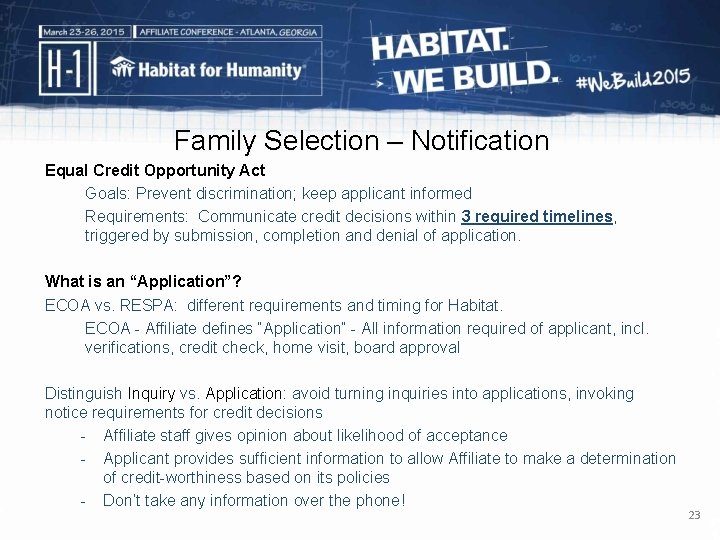 Family Selection – Notification Equal Credit Opportunity Act Goals: Prevent discrimination; keep applicant informed