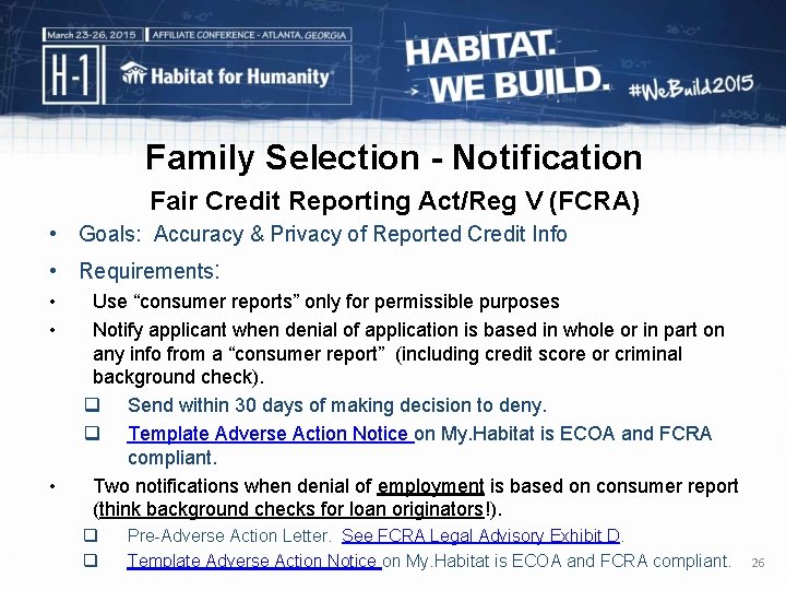 Family Selection - Notification Fair Credit Reporting Act/Reg V (FCRA) • Goals: Accuracy &