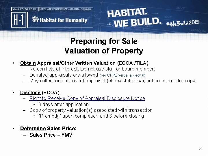 Preparing for Sale Valuation of Property • Obtain Appraisal/Other Written Valuation (ECOA /TILA) –