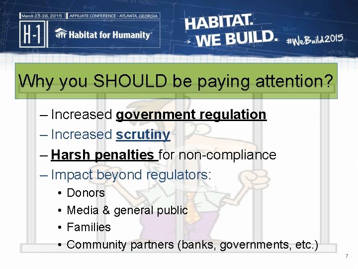 Why you SHOULD be paying attention? – Increased government regulation – Increased scrutiny –