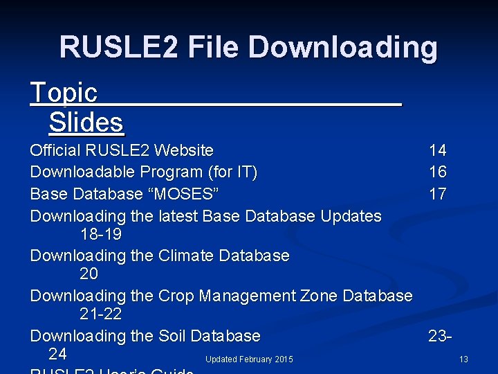 RUSLE 2 File Downloading Topic Slides Official RUSLE 2 Website Downloadable Program (for IT)