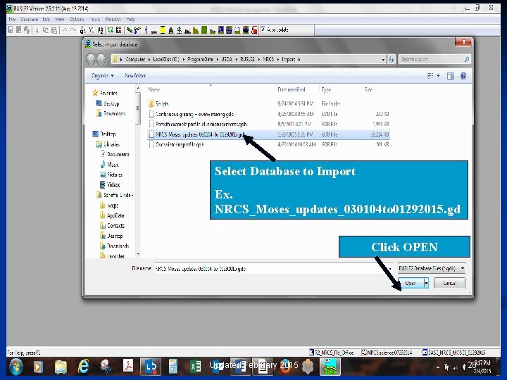 Select Database to Import Ex. NRCS_Moses_updates_030104 to 01292015. gd b Click OPEN Updated February