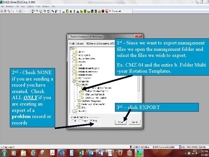 1 st - Since we want to export management files we open the management