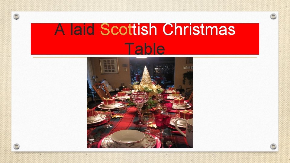 A laid Scottish Christmas Table 