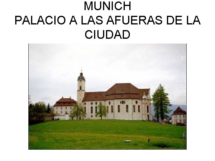 MUNICH PALACIO A LAS AFUERAS DE LA CIUDAD 