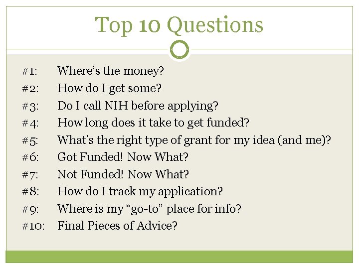 Top 10 Questions #1: #2: #3: #4: #5: #6: #7: #8: #9: #10: Where’s