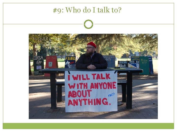 #9: Who do I talk to? 