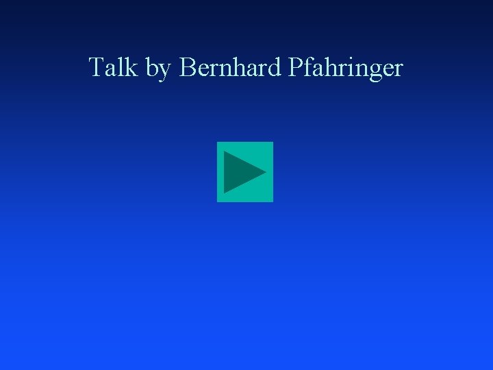 Talk by Bernhard Pfahringer 