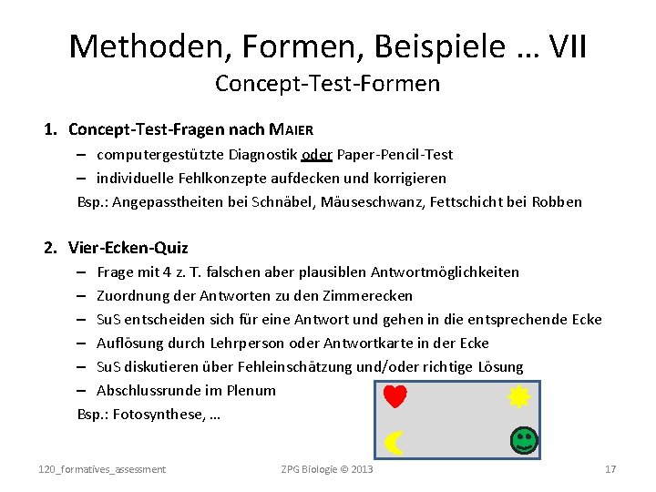 Methoden, Formen, Beispiele … VII Concept-Test-Formen 1. Concept-Test-Fragen nach MAIER – computergestützte Diagnostik oder