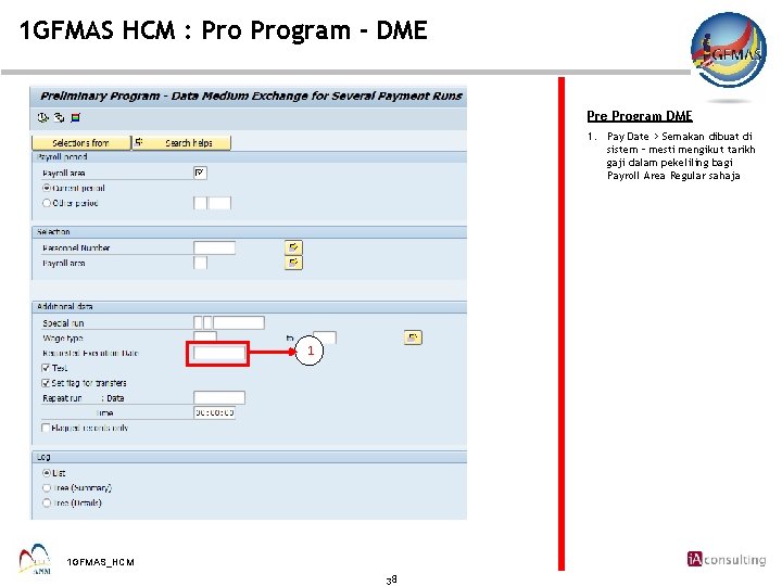 1 GFMAS HCM : Program - DME Pre Program DME 1. Pay Date >