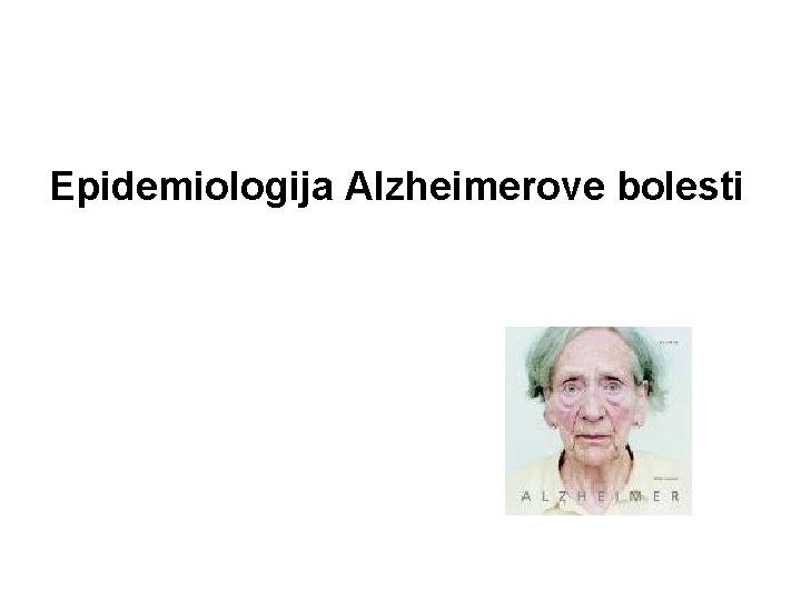 Epidemiologija Alzheimerove bolesti 