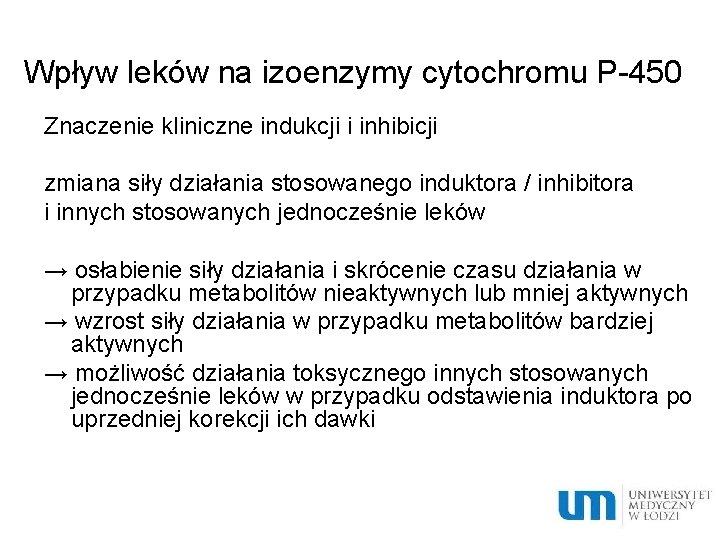 Wpływ leków na izoenzymy cytochromu P-450 Znaczenie kliniczne indukcji i inhibicji zmiana siły działania