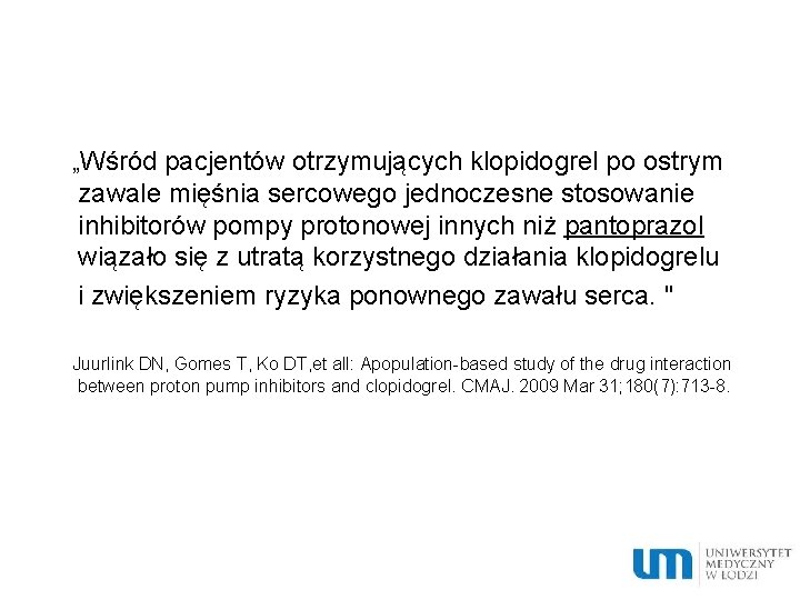 „Wśród pacjentów otrzymujących klopidogrel po ostrym zawale mięśnia sercowego jednoczesne stosowanie inhibitorów pompy protonowej