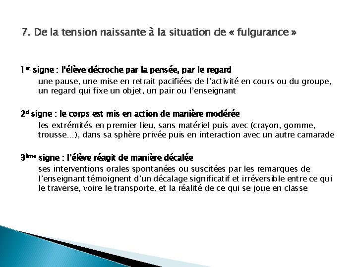 7. De la tension naissante à la situation de « fulgurance » 1 er