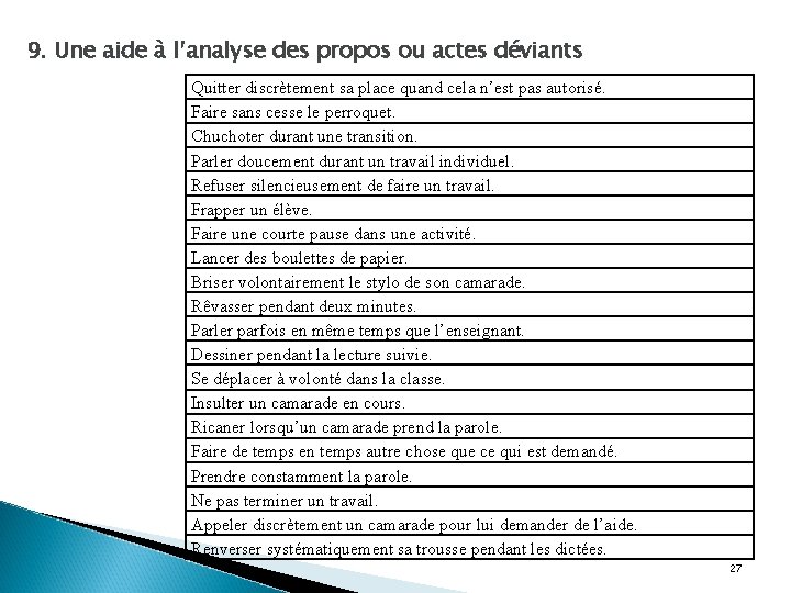 9. Une aide à l’analyse des propos ou actes déviants Quitter discrètement sa place