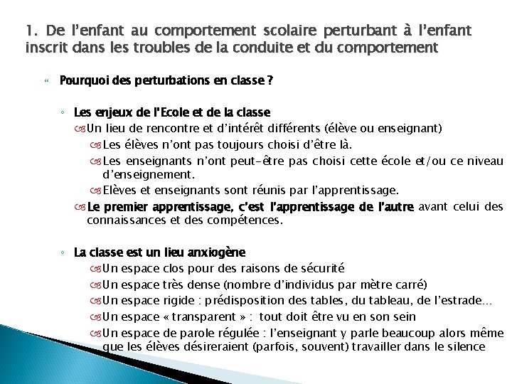 1. De l’enfant au comportement scolaire perturbant à l’enfant inscrit dans les troubles de