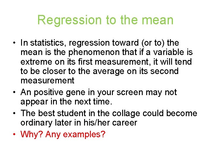 Regression to the mean • In statistics, regression toward (or to) the mean is