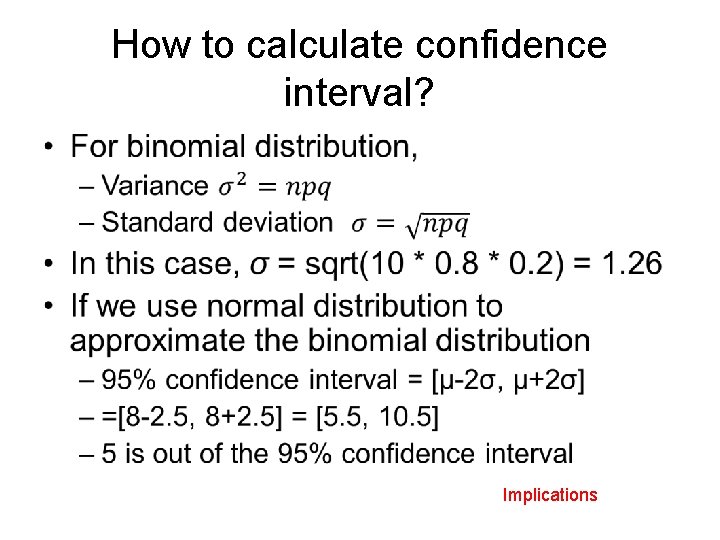 How to calculate confidence interval? • Implications 