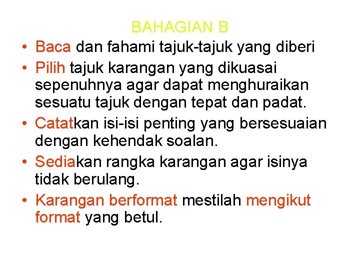  • • • BAHAGIAN B Baca dan fahami tajuk-tajuk yang diberi Pilih tajuk