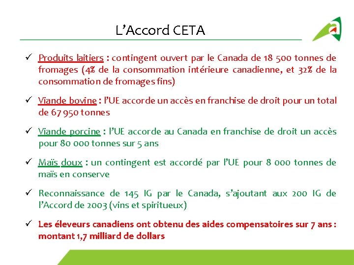 L’Accord CETA ü Produits laitiers : contingent ouvert par le Canada de 18 500